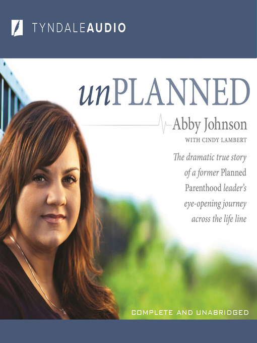Title details for Unplanned by Abby Johnson - Wait list
